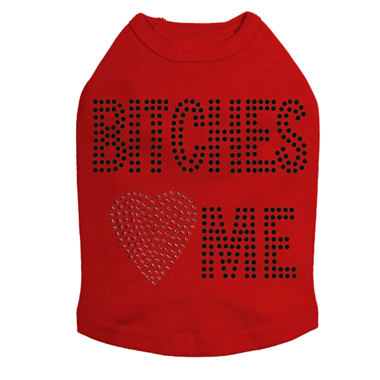 Bitches Love Me - Dog Tank - Image 14