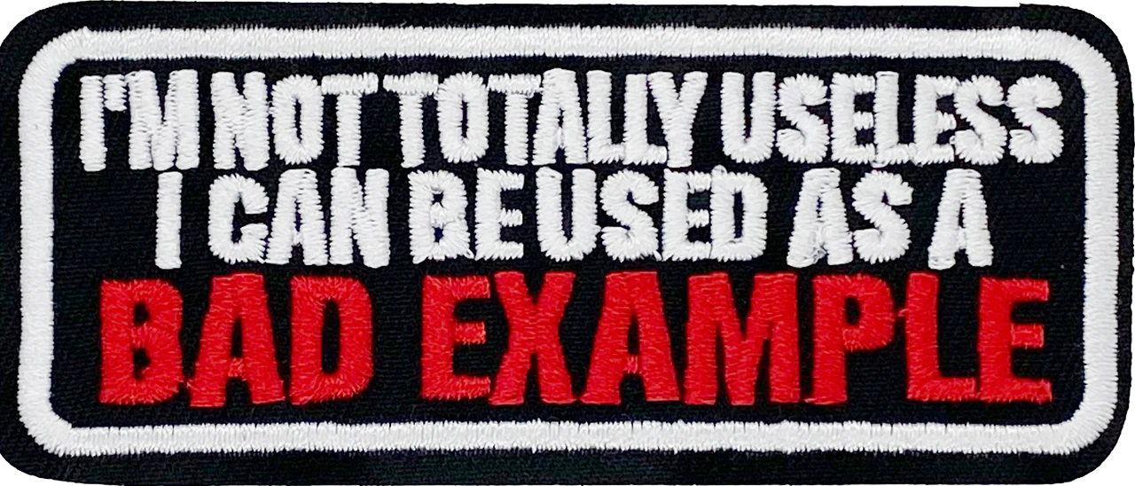 I'm not totally useless, I can be used as a Bad Example - Patch