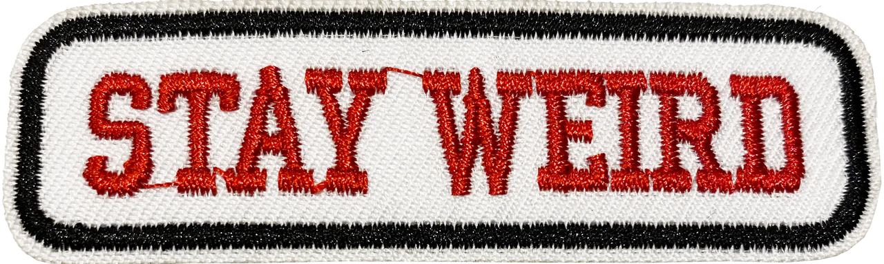 Stay Weird - Patch